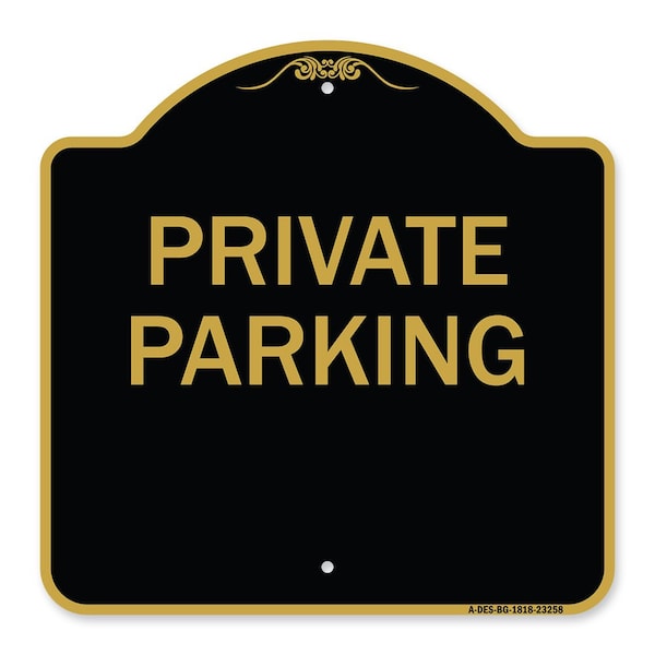 Signmission Designer Series Sign-Private Parking, Black & Gold Aluminum Sign, 18" x 18", BG-1818-23258 A-DES-BG-1818-23258 - main